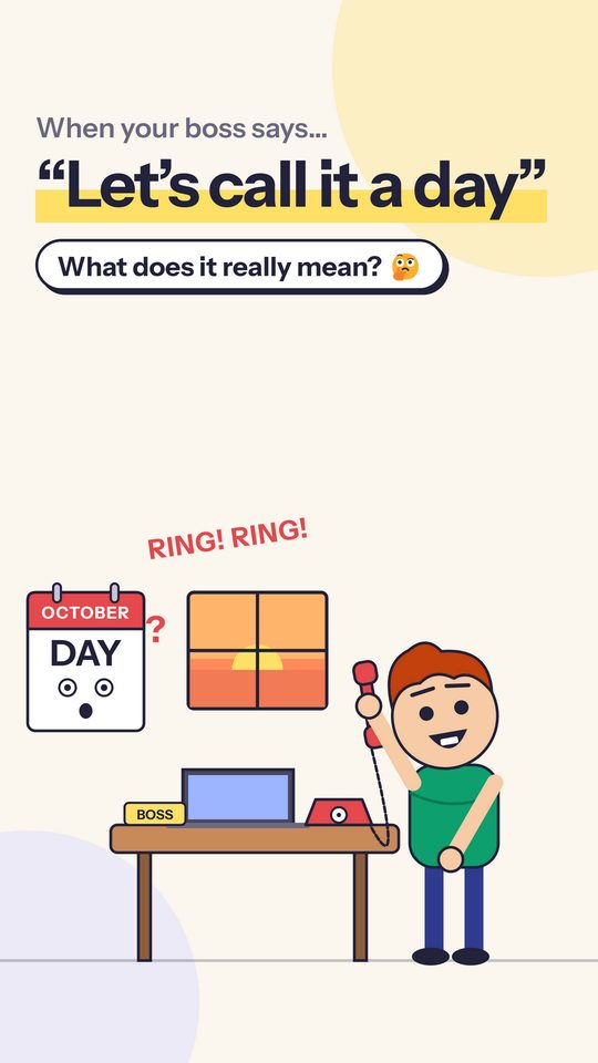 call it a day